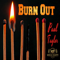 Paul Taylor - Burn Out