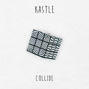 Kastle - Collide