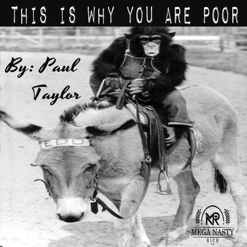 Paul Taylor - This Is Why You Are Poor