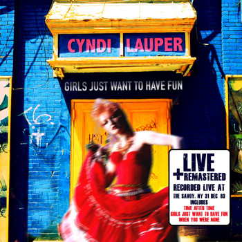 Cyndi Lauper - Girls Just Want to Have Fun: Live at The Savoy, NY 31 Dec '83 (Remastered)