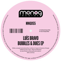 Luis Bravo - Bubbles & Dues EP