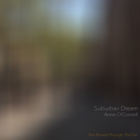 Suburban Dream - She Moved Through the Fair