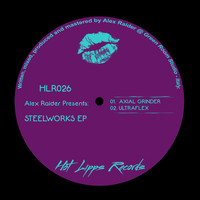 Alex Raider - Steelworks EP