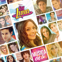 Elenco de Soy Luna - Soy Luna - Música en ti (Música de la serie de Disney Channel)