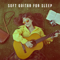 Acoustic Guitar Songs, Acoustic Guitar Music and Acoustic Hits - Soft Guitar for Sleep