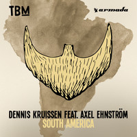 Dennis Kruissen feat. Axel Ehnström - South America