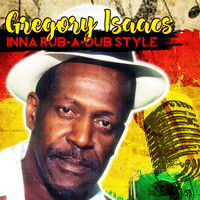 Gregory Isaacs - Inna Rub-A-Dub Style