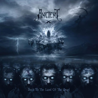 Ancient - Back To The Land Of The Dead (Explicit)