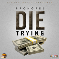 Prohgres - Die Trying - Single