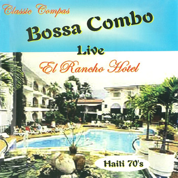 Bossa Combo - El Rancho Hotel