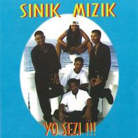 Sinik Mizik - Yo Sezi