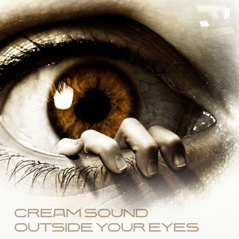 Cream Sound - Outside Your Eyes