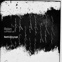 Asten - Without Us