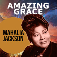 Mahalia Jackson with Orchestra - Amazing Grace