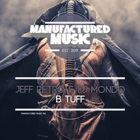 Jeff Retro & DJ Mondo - B Tuff