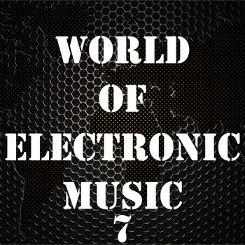 Various Artists - World of Electronic Music, Vol. 7