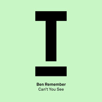 Ben Remember - Can't You See