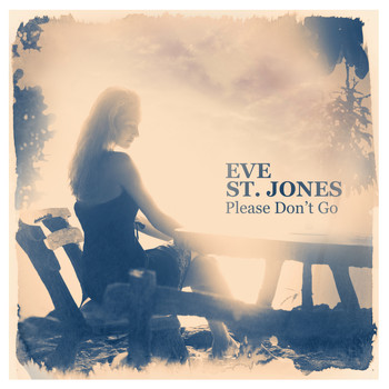 Eve St. Jones - Please Don't Go
