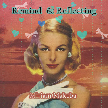 Miriam Makeba - Remind and Reflecting