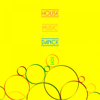 Various Artists - House Music & Dance, Vol. 2