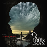 Patrick Watson - The 9th LIfe Of Louis Drax (Original Motion Picture Soundtrack)