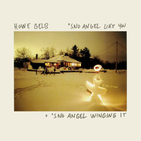 Howe Gelb - 'Sno Angel Like You + 'Sno Angel Winging It