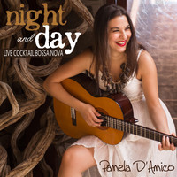 Pamela D'Amico - Live Cocktail Bossa Nova: Night and Day