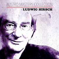 Ludwig Hirsch - Austro Masters Collection