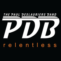 The Paul DesLauriers Band - Relentless