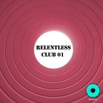 Various Artists - Relentless Club 01