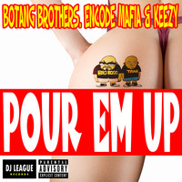 Botang Brothers featuring Keezy - Pour Em Up