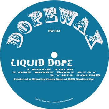 Liquid Dope & Kenny Dope - Rock You / One More Dope Beat / This Sound