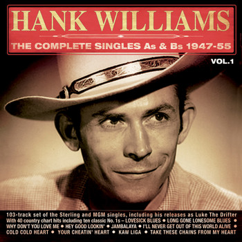 Hank Williams - The Complete Singles As & BS 1947-55, Vol. 1