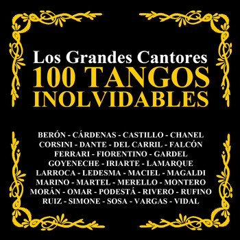 Varios Artistas - Los Grandes Cantores - 100 Tangos Inolvidables