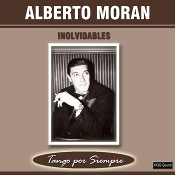 Alberto Moran - Inolvidables