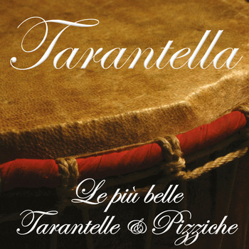 Various Artists - Tarantella – Le più belle tarantelle & pizziche