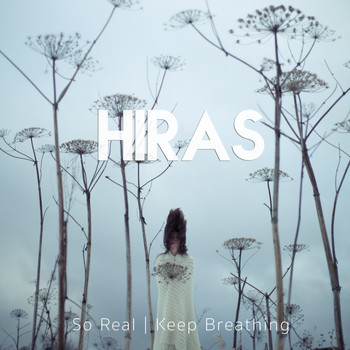 Hiras - So Real / Keep Breathing