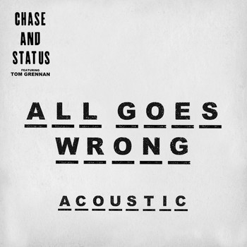 Chase & Status - All Goes Wrong (Acoustic)