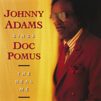 Johnny Adams - Johnny Adams Sings Doc Pomus: The Real Me
