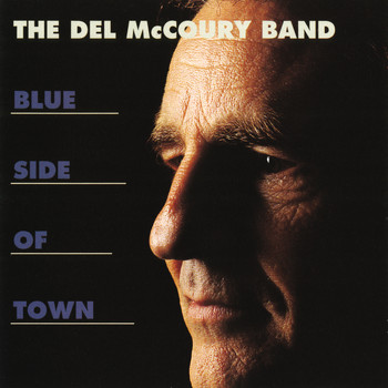 The Del McCoury Band - Blue Side Of Town