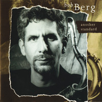 Bob Berg - Another Standard
