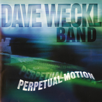 Dave Weckl Band - Perpetual Motion