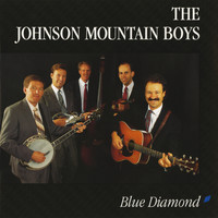 The Johnson Mountain Boys - Blue Diamond