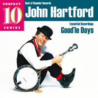 John Hartford - Good'le Days: Essential Recordings