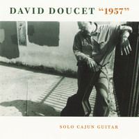 David Doucet - 1957: Solo Cajun Guitar