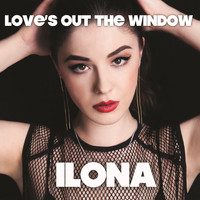 Ilona - Love’s Out the Window