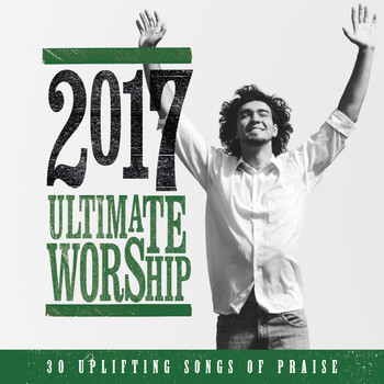 Various Artists - Ultimate Worship 2017