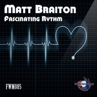 Matt Braiton - Fascinating Rythm