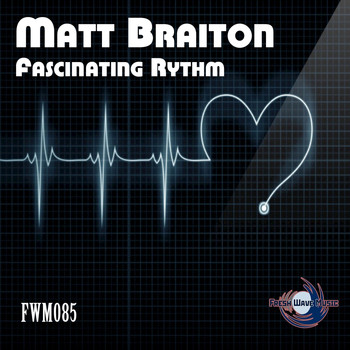 Matt Braiton - Fascinating Rythm