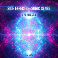 Side Effects, Sonic Sense - Ayahuasca